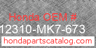 Honda 12310-MK7-673 genuine part number image