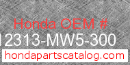 Honda 12313-MW5-300 genuine part number image