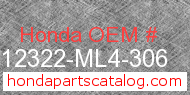 Honda 12322-ML4-306 genuine part number image
