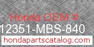Honda 12351-MBS-840 genuine part number image