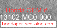 Honda 13102-MC0-000 genuine part number image