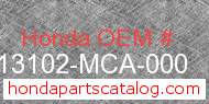 Honda 13102-MCA-000 genuine part number image