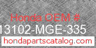 Honda 13102-MGE-335 genuine part number image