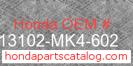 Honda 13102-MK4-602 genuine part number image