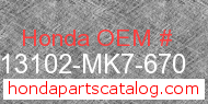 Honda 13102-MK7-670 genuine part number image