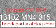 Honda 13102-MN4-315 genuine part number image