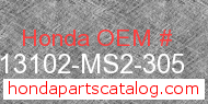 Honda 13102-MS2-305 genuine part number image