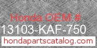 Honda 13103-KAF-750 genuine part number image
