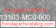 Honda 13103-MC0-000 genuine part number image
