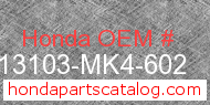 Honda 13103-MK4-602 genuine part number image