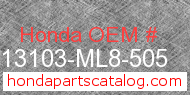 Honda 13103-ML8-505 genuine part number image