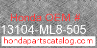Honda 13104-ML8-505 genuine part number image