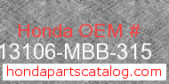 Honda 13106-MBB-315 genuine part number image