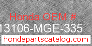Honda 13106-MGE-335 genuine part number image