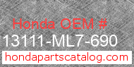 Honda 13111-ML7-690 genuine part number image