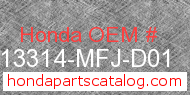 Honda 13314-MFJ-D01 genuine part number image