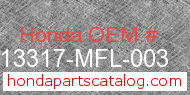 Honda 13317-MFL-003 genuine part number image