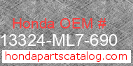 Honda 13324-ML7-690 genuine part number image