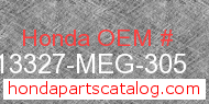 Honda 13327-MEG-305 genuine part number image
