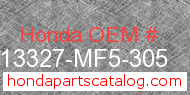 Honda 13327-MF5-305 genuine part number image