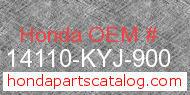 Honda 14110-KYJ-900 genuine part number image