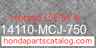 Honda 14110-MCJ-750 genuine part number image