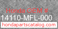 Honda 14110-MFL-000 genuine part number image