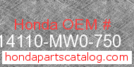 Honda 14110-MW0-750 genuine part number image