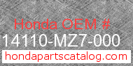 Honda 14110-MZ7-000 genuine part number image