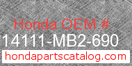 Honda 14111-MB2-690 genuine part number image