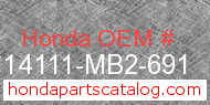 Honda 14111-MB2-691 genuine part number image
