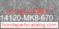 Honda 14120-MK8-670 genuine part number image