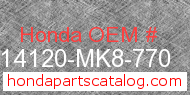 Honda 14120-MK8-770 genuine part number image