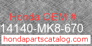 Honda 14140-MK8-670 genuine part number image