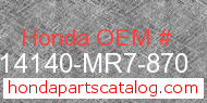 Honda 14140-MR7-870 genuine part number image