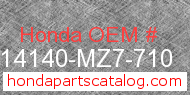 Honda 14140-MZ7-710 genuine part number image