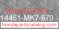 Honda 14451-MK7-670 genuine part number image