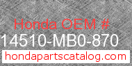 Honda 14510-MB0-870 genuine part number image