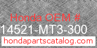 Honda 14521-MT3-300 genuine part number image