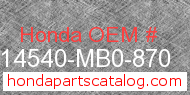 Honda 14540-MB0-870 genuine part number image