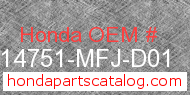 Honda 14751-MFJ-D01 genuine part number image