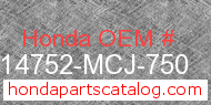 Honda 14752-MCJ-750 genuine part number image