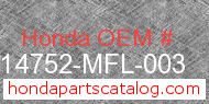 Honda 14752-MFL-003 genuine part number image