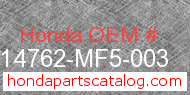 Honda 14762-MF5-003 genuine part number image