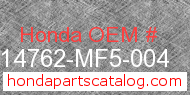 Honda 14762-MF5-004 genuine part number image