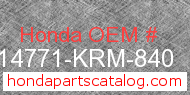 Honda 14771-KRM-840 genuine part number image