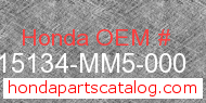 Honda 15134-MM5-000 genuine part number image