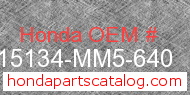 Honda 15134-MM5-640 genuine part number image