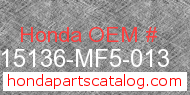 Honda 15136-MF5-013 genuine part number image