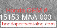 Honda 15153-MAA-000 genuine part number image